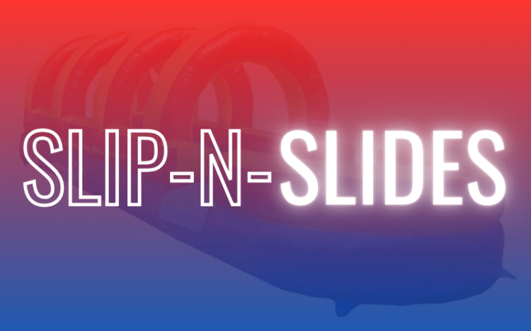 Slip-N-Slide